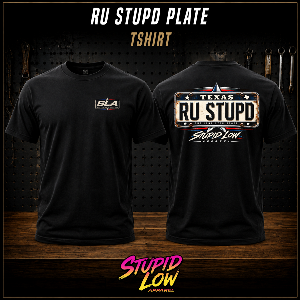 Stupid Low "RU STUPD TX PLATE" Tee