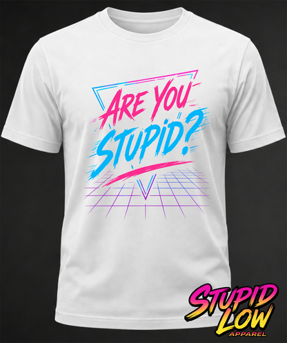 Stupid Low "Are You Stupid? Tee